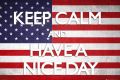 KEEP CALM have a nice day