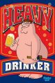 Family Guy (Heavy Drinker) - plakat Family Guy (Heavy Drinker) - plakat