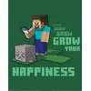 Minecraft Rozwijaj Swoje Szczęście - plakat