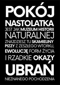 Pokój nastolatka jest jak muzeum historii -czarny - plakat