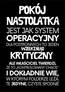 Pokój nastolatka jest jak system operacyjny -czarny - plakat